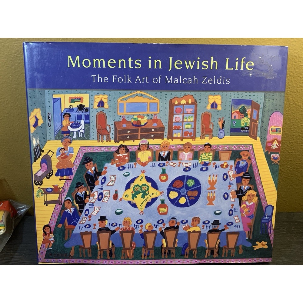 Moments in Jewish Life: The Folk Art of Malcah Zeldis - Hardcover